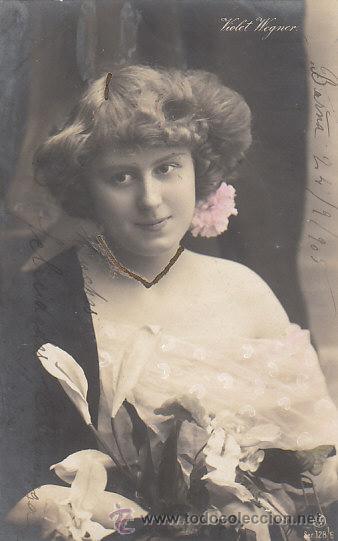 Cartoline: Violet Wegner, actriz de teatro y variededes, circlada en 1905 (ver el dorso)