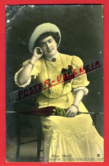 Postcards: POSTAL ACTRIZ O CUPLETISTA, ORIGINAL, PILAR MARTI, P98788