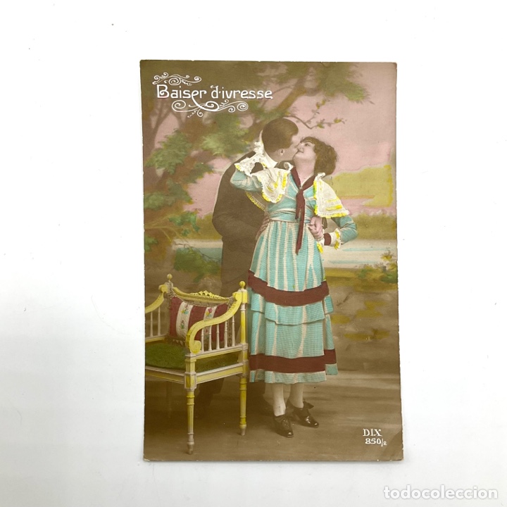 Cartes Postales: Baiser d'ivresse DIX 850/2 - escrito 1917 - antigua postal francesa rom&aacute;ntica