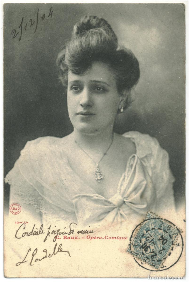 Postales: Actriz BAUX, C._AB. 10. Op&eacute;ra Comique - Foto 1
