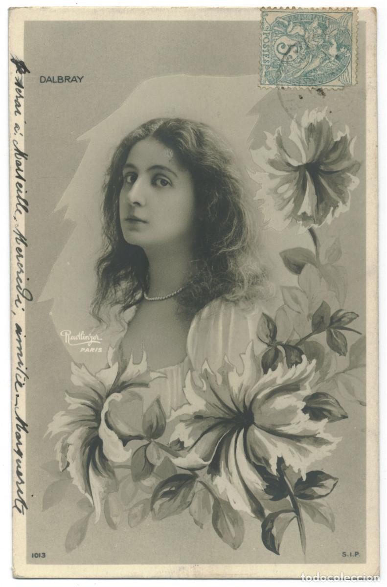 Postkarten: Actriz DALBRAY_SIP. 1013. Photo Reutlinger