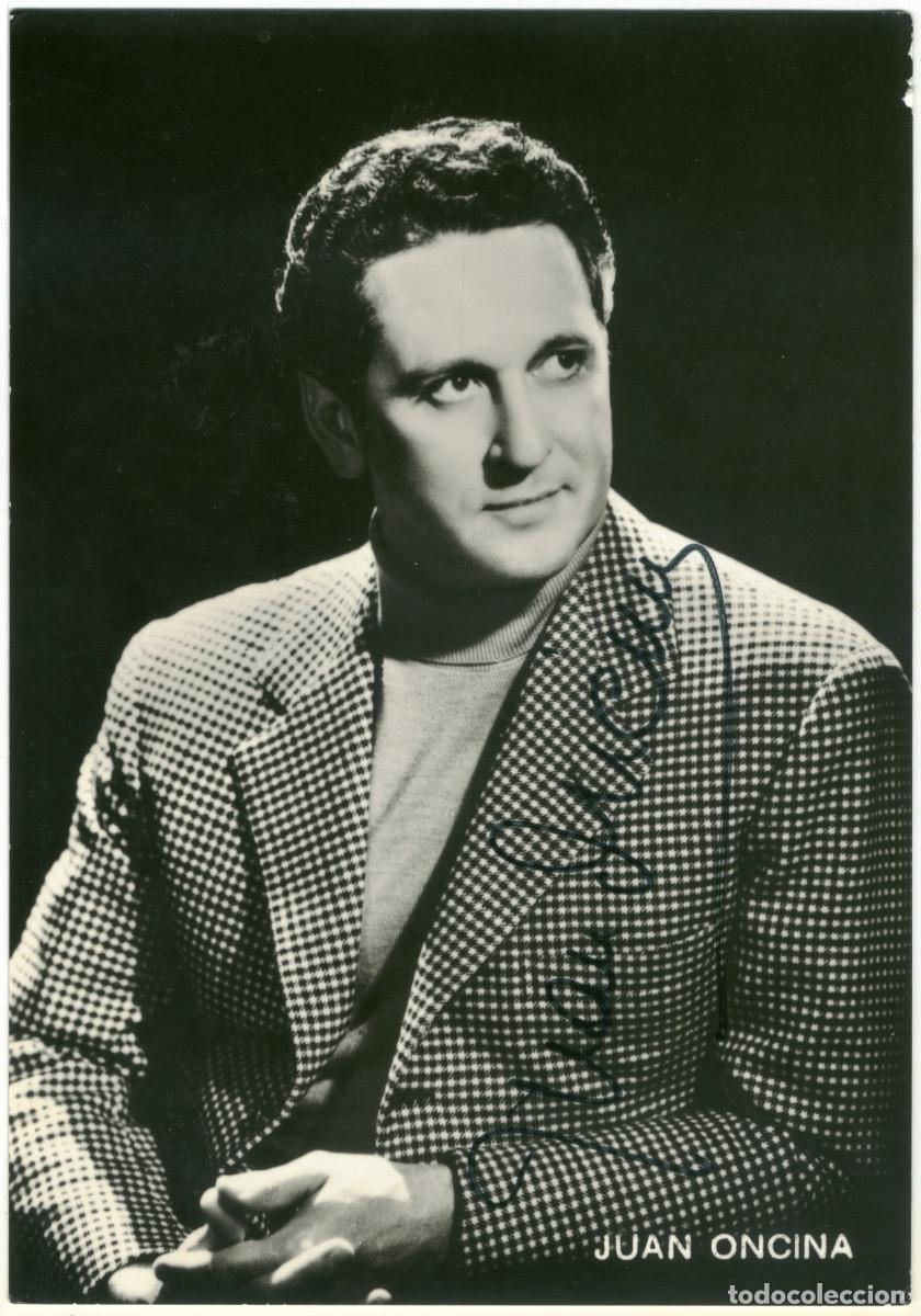 Postales: Actor Juan Oncina. Signed Firmada Autograph