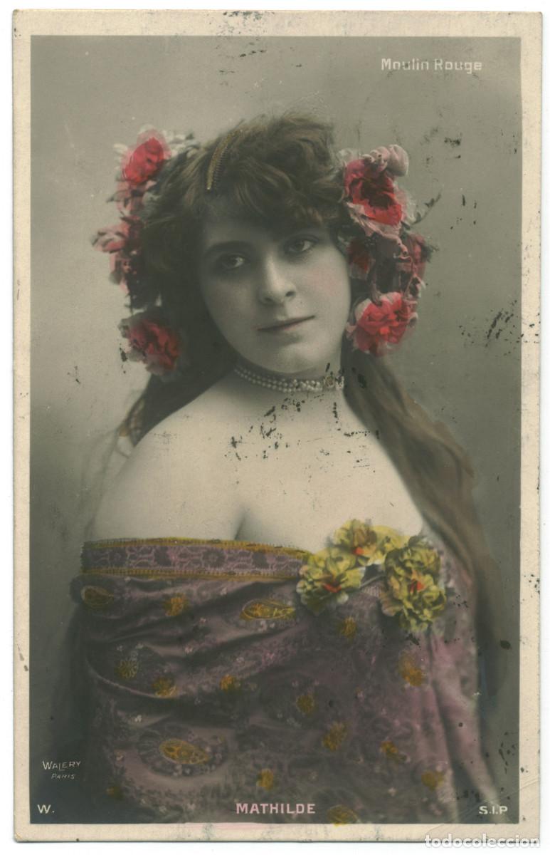 Postales: Actriz MATHILDE_SIP. 5077. Moulin Rouge. Photo Wal&eacute;ry