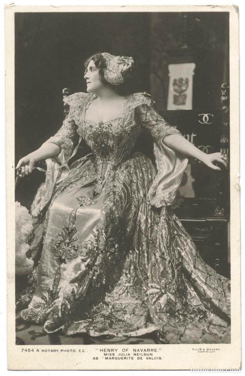 Postales: Actriz NEILSON, Julia_Rotary. 7454 A. As Marguerite de Valois in Henry of Navarre. Ellis & Wal&eacute;ry