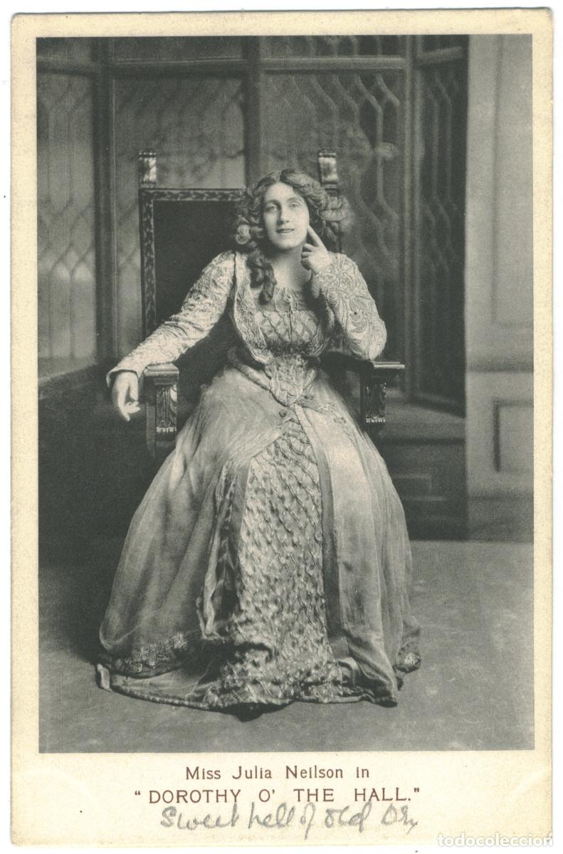 Postales: Actriz NEILSON, Julia_Ellis & Wal&eacute;ry. In Dorothy O' The Hall