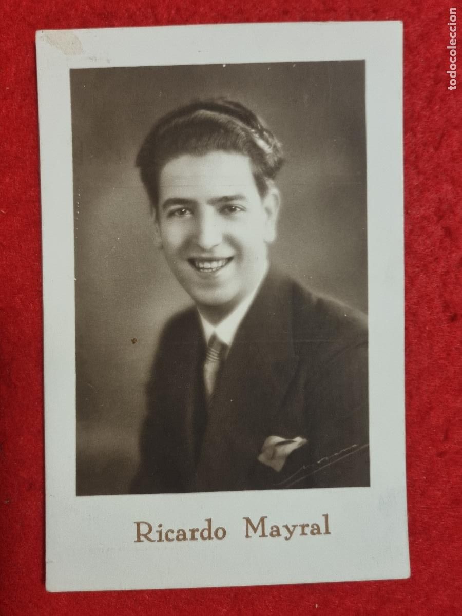 Postales: POSTAL ACTOR ARTISTA RICARDO MAYRAL GRAN TENOR DE LA VOZ DE SU AMO ANTIGUA ORIGINAL P2303