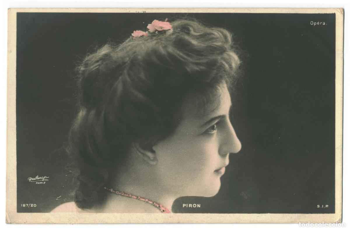 Postales: Actriz PIRON_SIP. 187-20. Op&eacute;ra. Photo Reutlinger