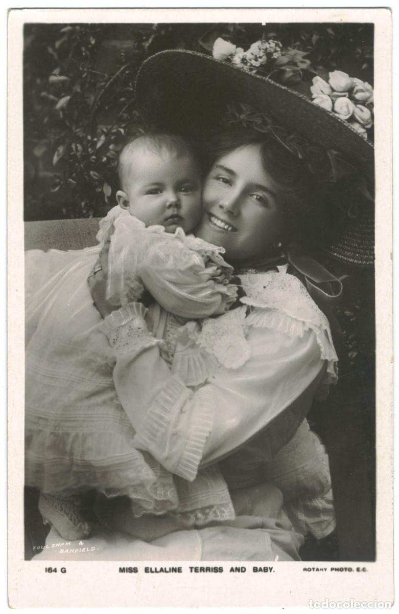 Postales: Actriz TERRISS, Ellaline (Mrs. Seymour Hicks)_Rotary. 164 G. And Baby. Photo Foulsham & Banfield