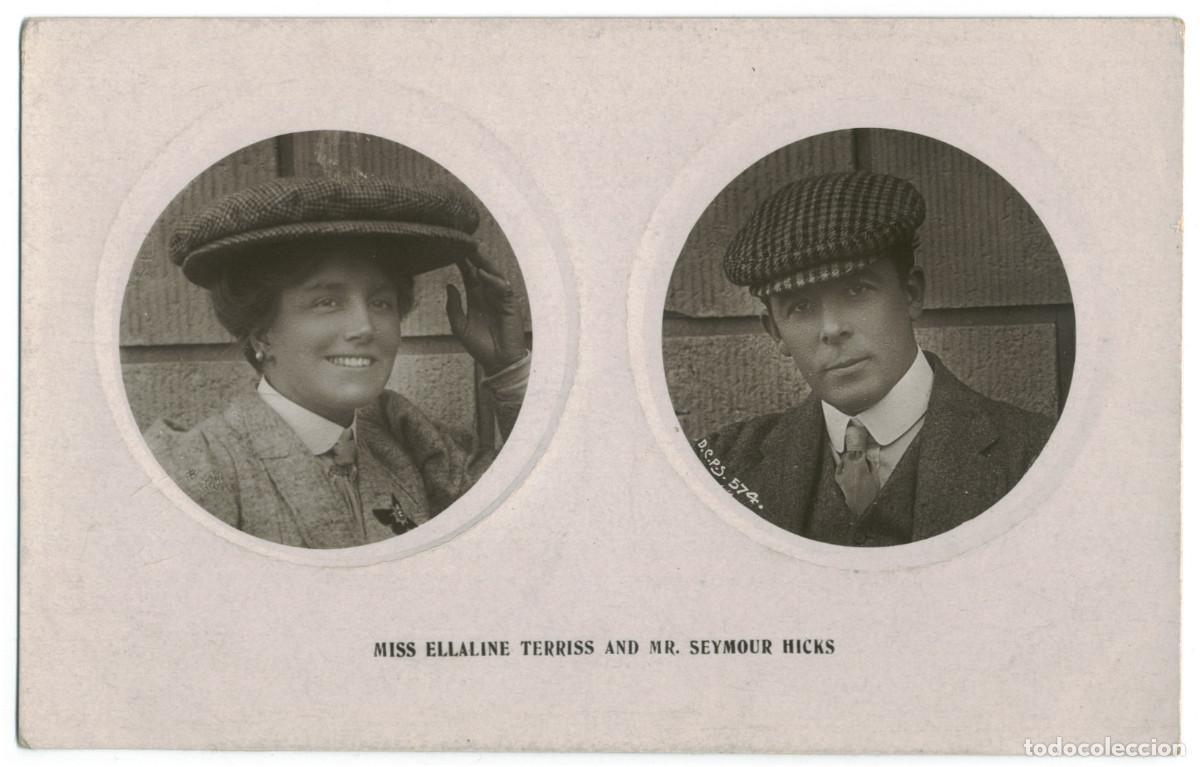 Postales: Actores eduardianos TERRISS, Ellaline & HICKS, Seymour_Rapid. 574