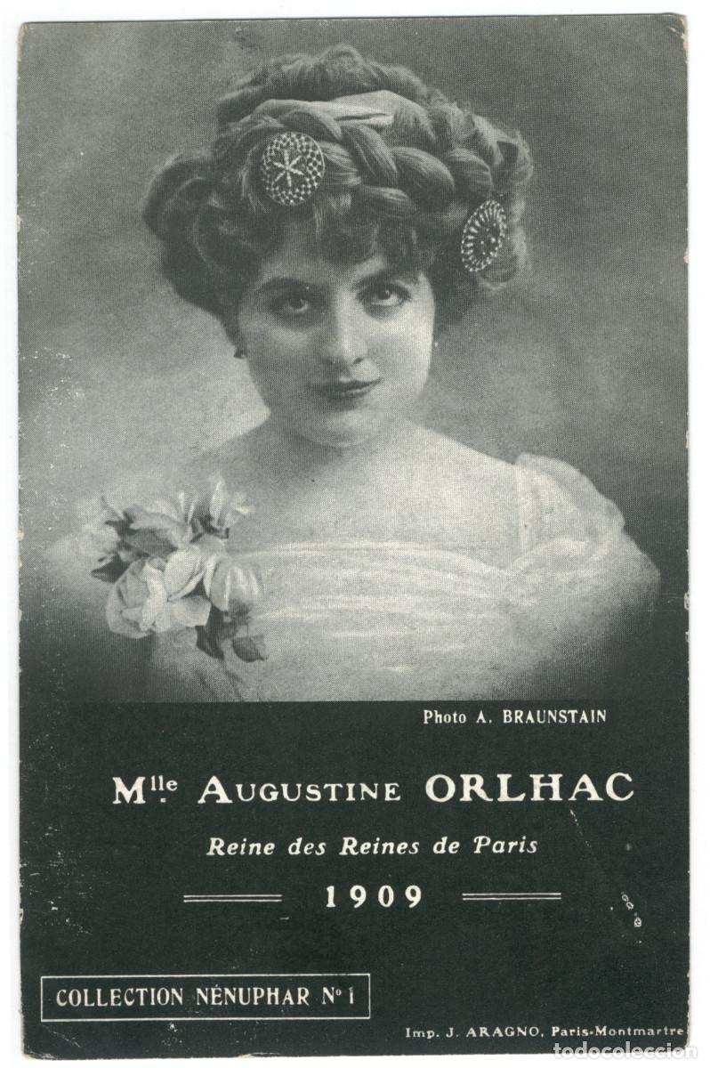 Postales: Actriz belle epoque ORLHAC, Augustine_J. Aragno. N&eacute;nuphar; 1. Reine des reines de Paris