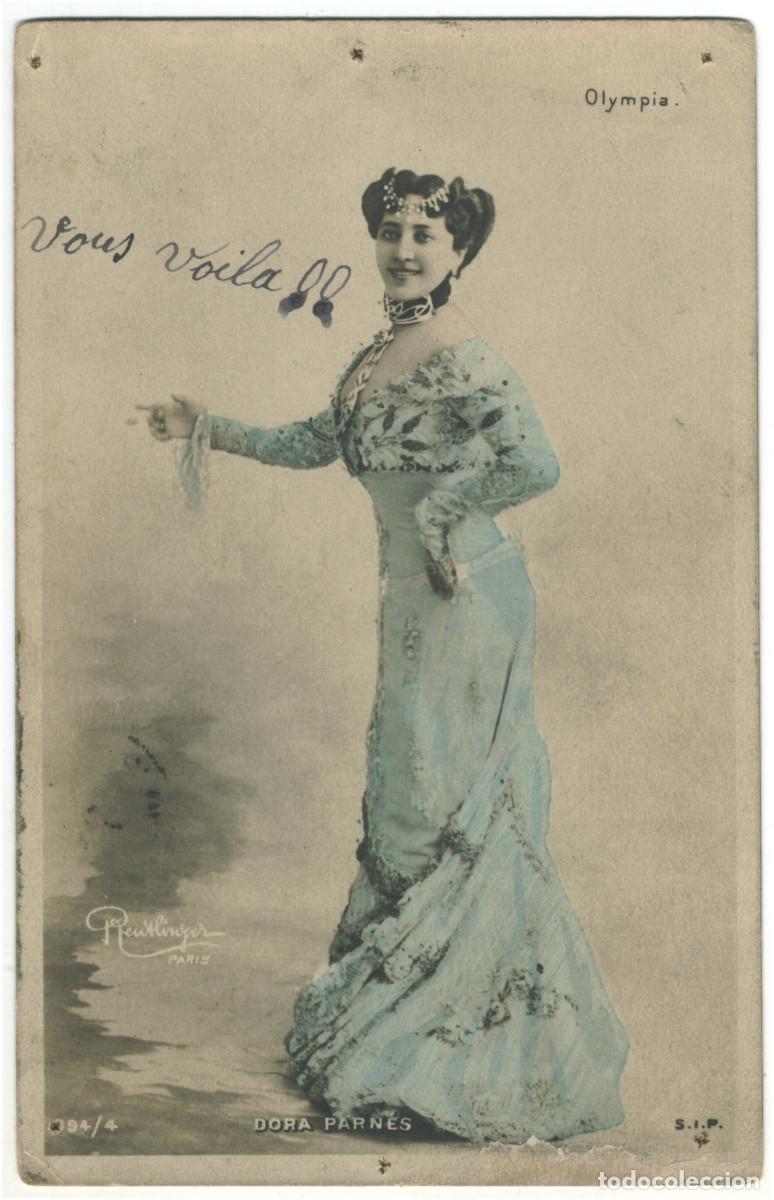 Postales: Actriz belle epoque PARN&Eacute;S, Dora_SIP. 94-4. Olympia. Photo Reutlinger