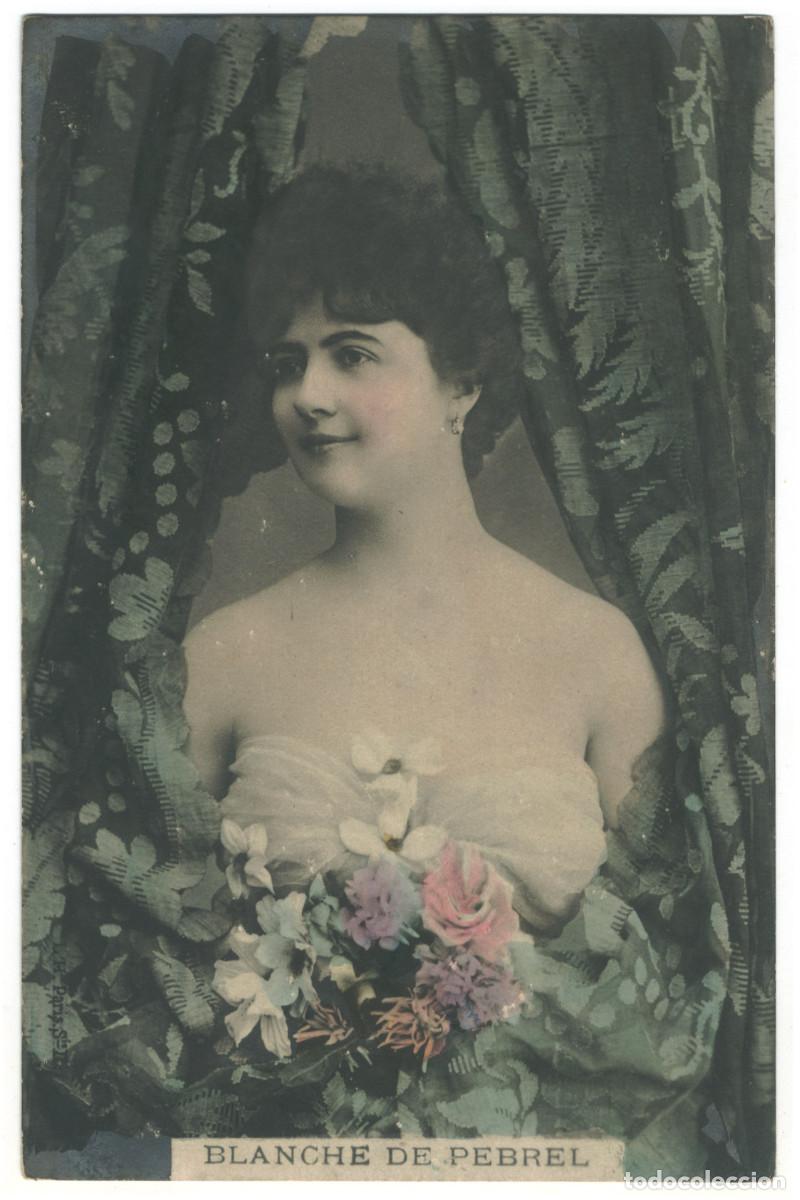 Postales: Actriz belle epoque P&Eacute;BREL, Blanche de_LH. 2
