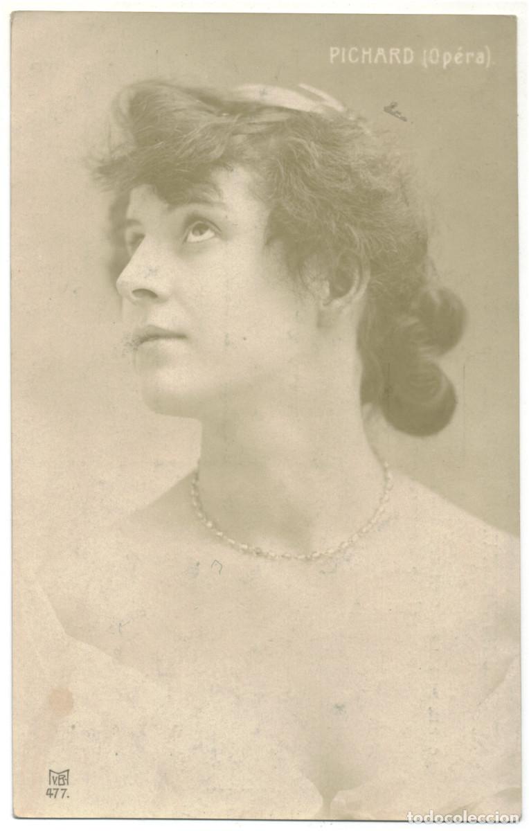 Postales: Actriz belle epoque PICHARD_MVB. 477. Op&eacute;ra