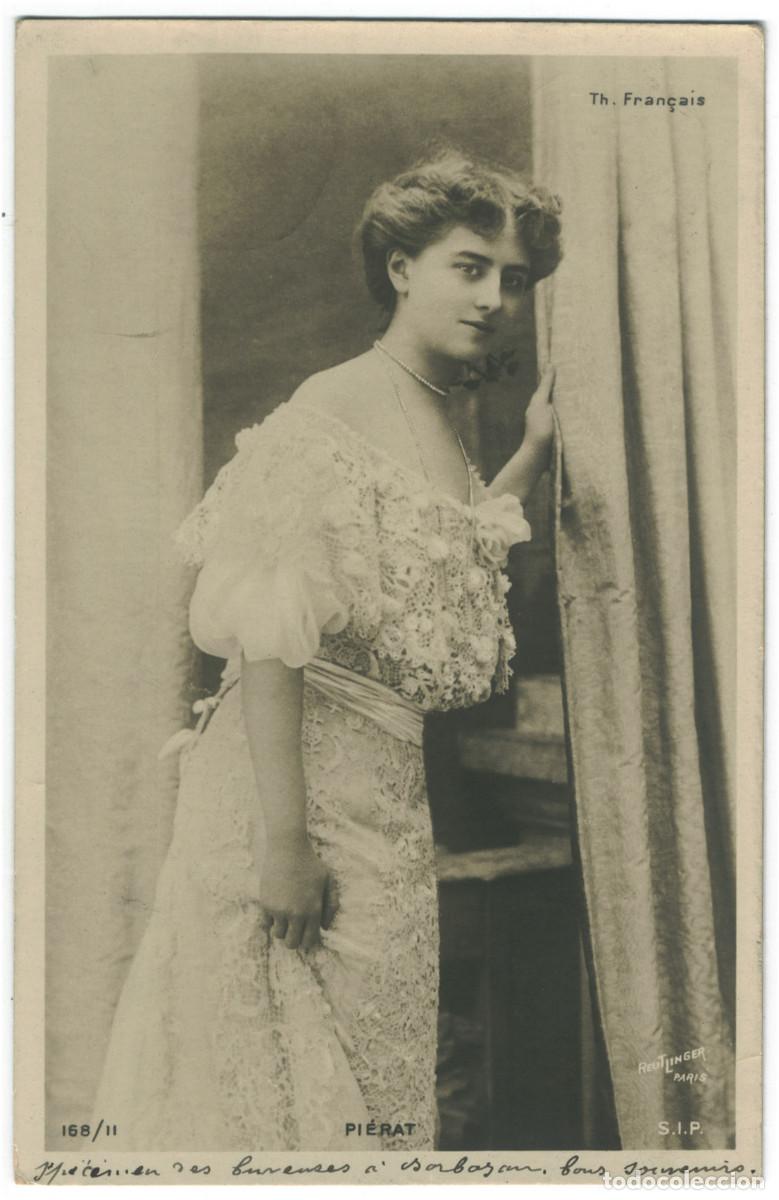 Postales: Actriz belle epoque PI&Eacute;RAT_SIP. 168-11. Th&eacute;&acirc;tre Fran&ccedil;ais. Photo Reutlinger