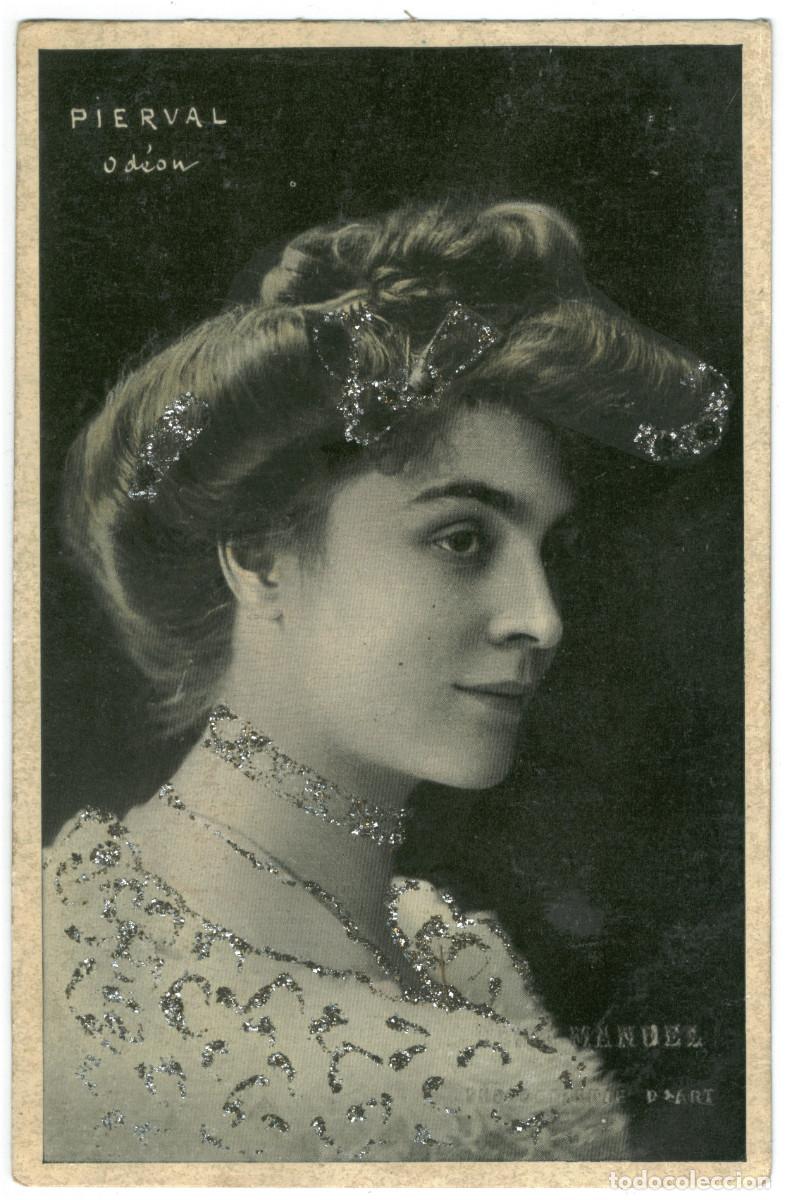 Postales: Actriz belle epoque PIERVAL_Photographie d'Art. Od&eacute;on. Photo Henri Manuel