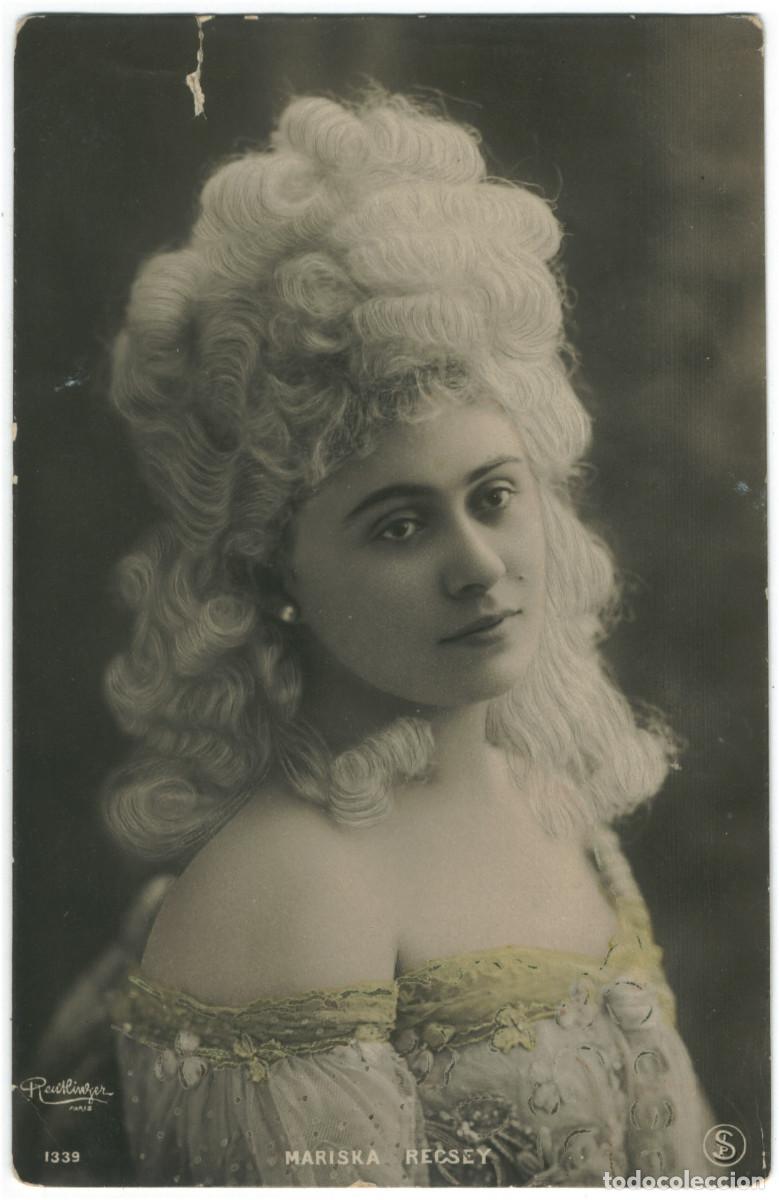 Postales: Actriz belle epoque RECSEY, Mariska_SIP. 1339. Photo Reutlinger