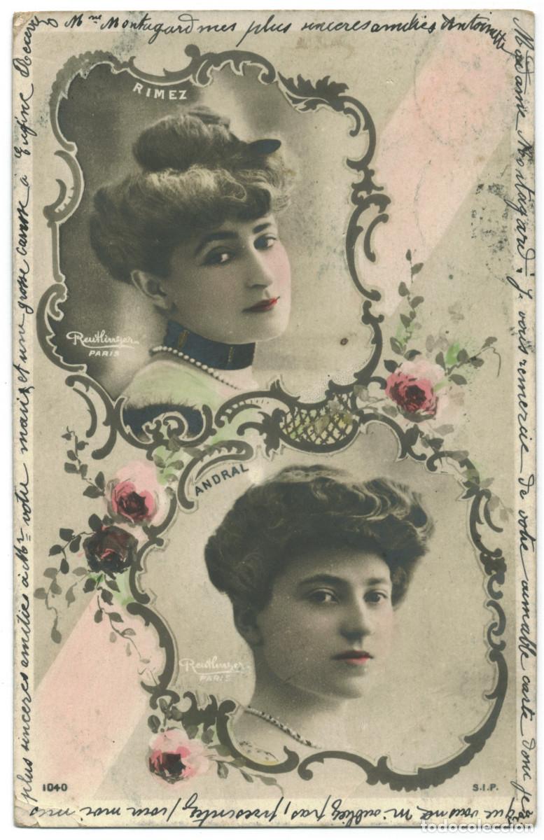 Postales: Actriz belle epoque RIMEZ & ANDRAL, Paule_SIP. 1040. Photo Reutlinger