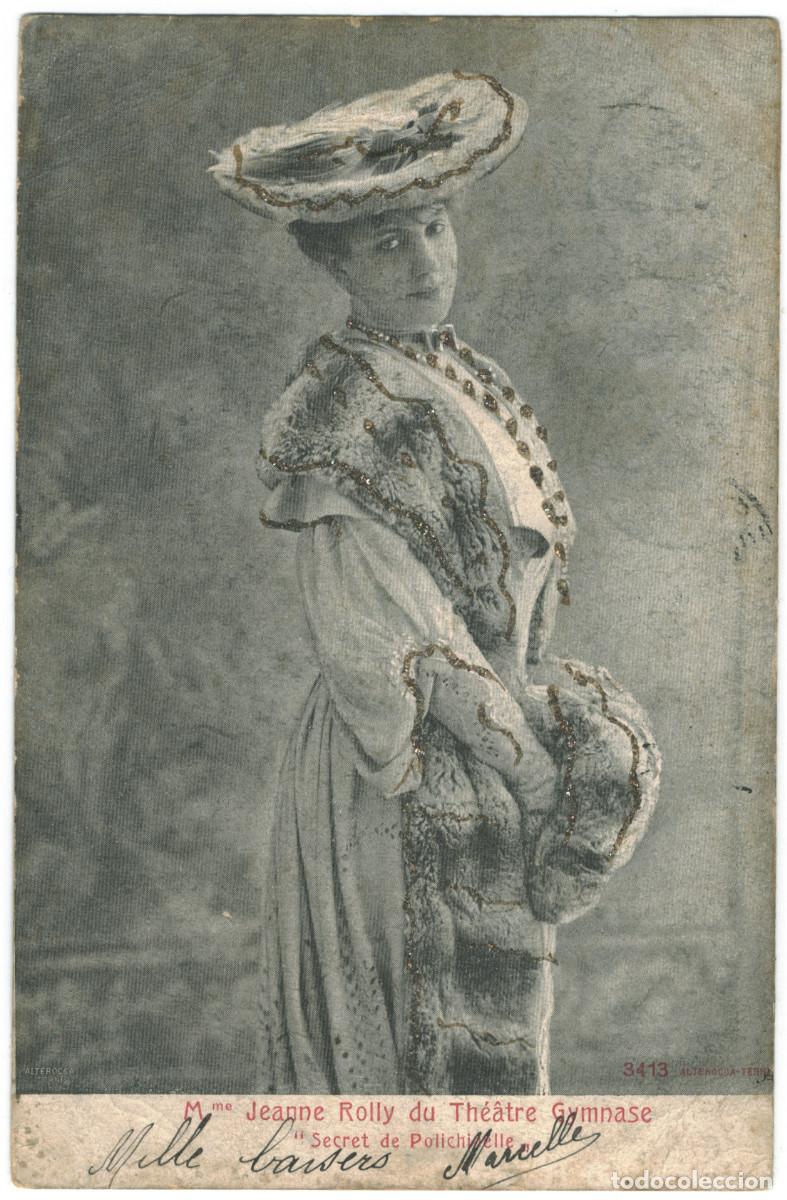 Postales: Actriz belle epoque ROLLY, Jeanne_Alterocca Terni. 3413. In Secret de Polichinelle, at Th. Gymnase