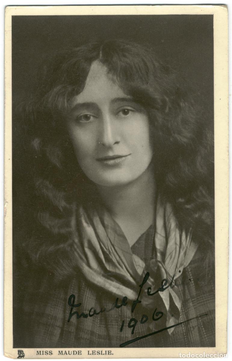 Postales: Actriz belle epoque LESLIE, Maude_Raphael Tuck Glosso (Celebrities Stage; 5718). Sign&eacute;e Firmada