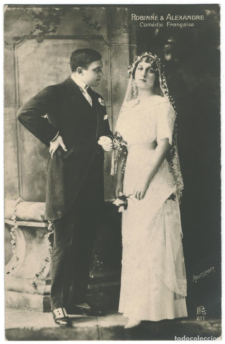 Postales: Actriz ROBINNE, Gabrielle & ALEXANDRE_A. Christensen. 211. Com&eacute;die Fran&ccedil;aise. Photo Reutlinger