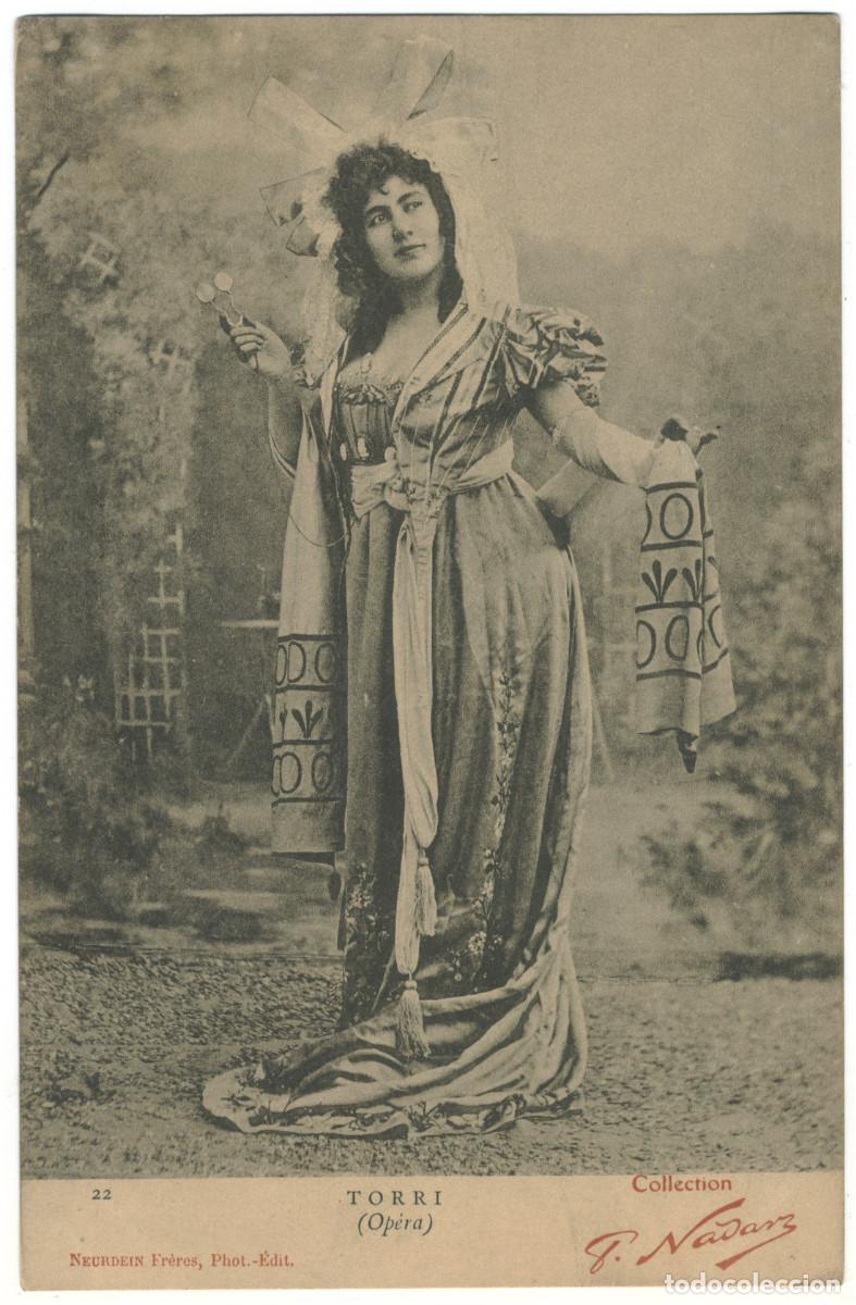 Postales: Actriz TORRI_Neurdein. 22. Op&eacute;ra. Photo Nadar