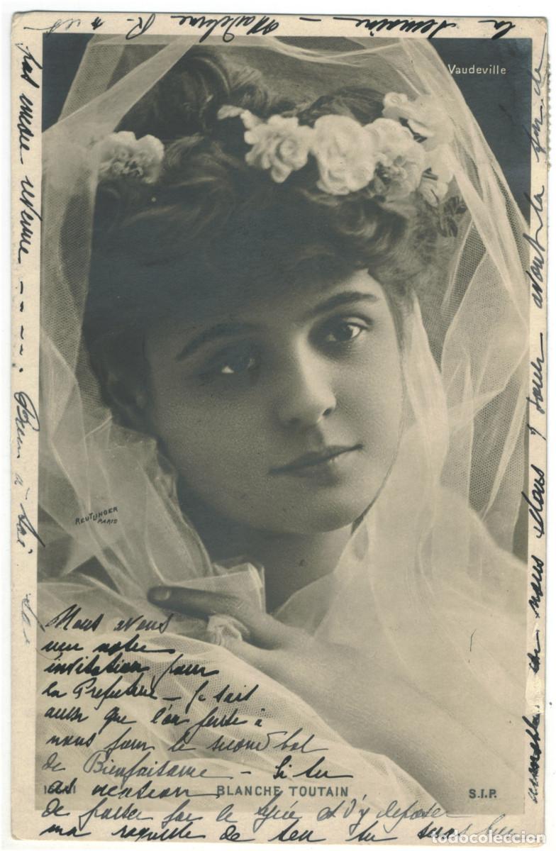 Postales: Actriz TOUTAIN, Blanche_ SIP. 1557-1. Vaudeville. Photo Reutlinger