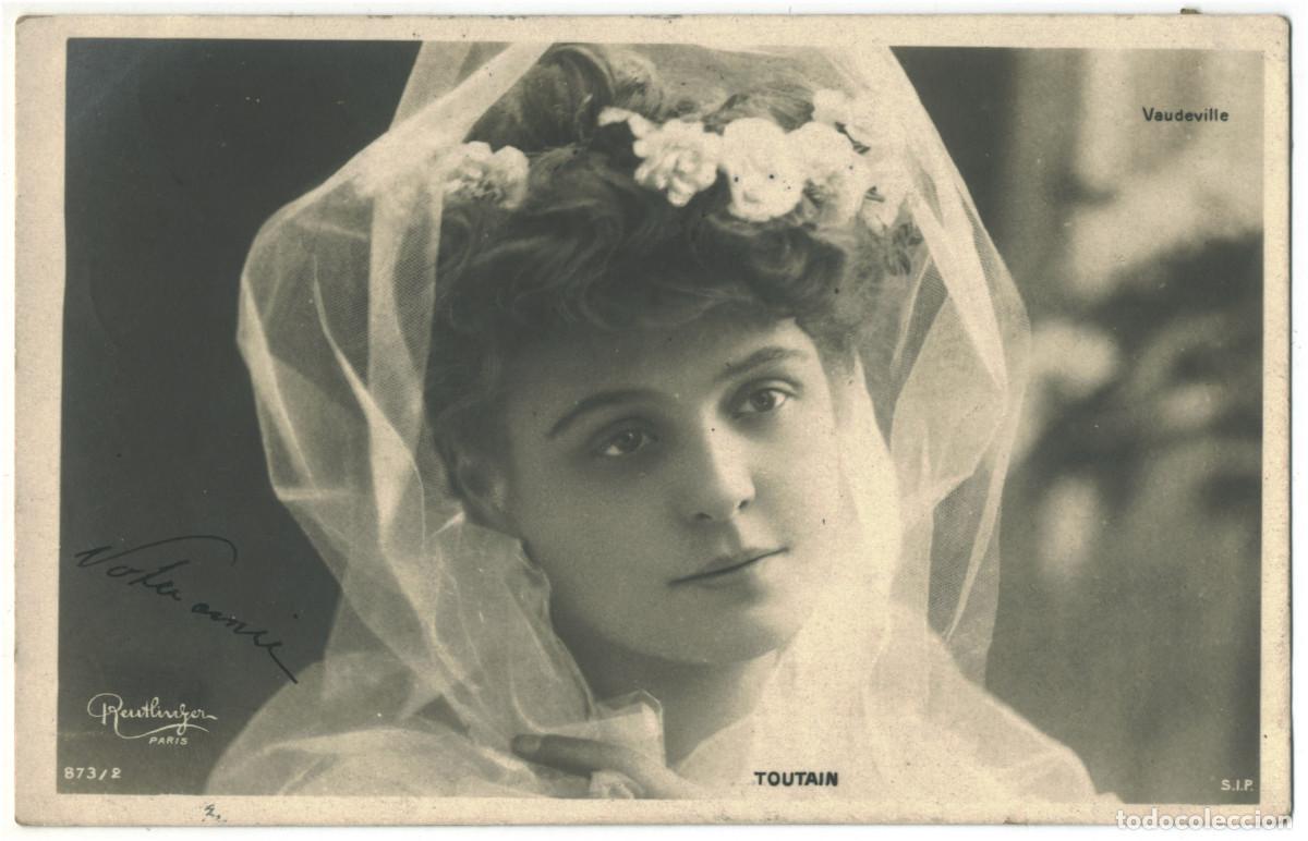 Postales: Actriz TOUTAIN, Blanche_SIP. 873-2. Vaudeville. Photo Reutlinger