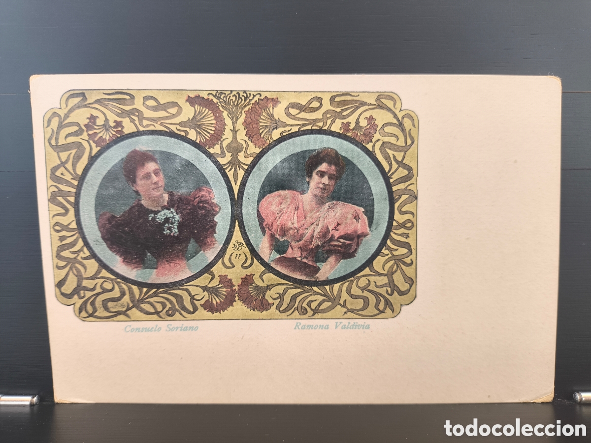 Postales: Antigua postal modernista Artistas Espa&ntilde;olas Teatro Cupletistas Consuelo Soriano y Ramona Valdivia
