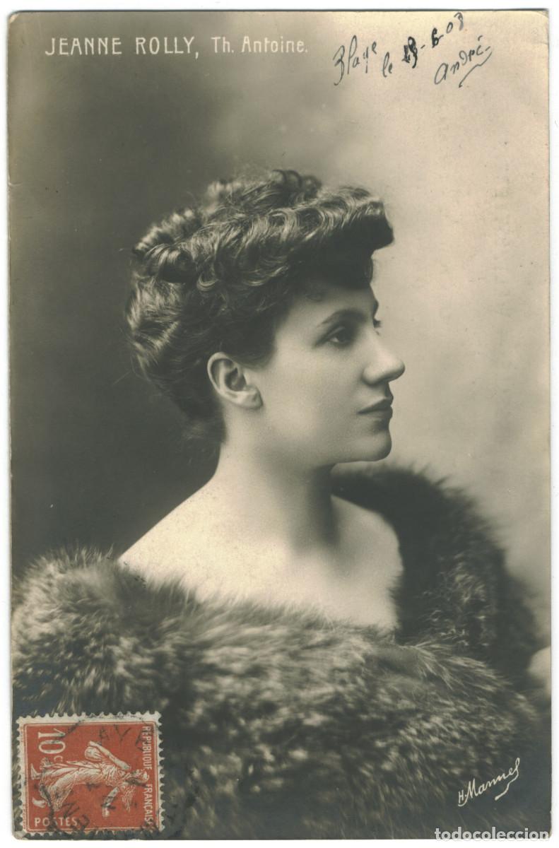 Postales: Actriz Belle &Eacute;poque ROLLY, Jeanne_Impr. R&eacute;unis (Nancy). Th&eacute;&acirc;tre Antoine. Photo H. Manuel
