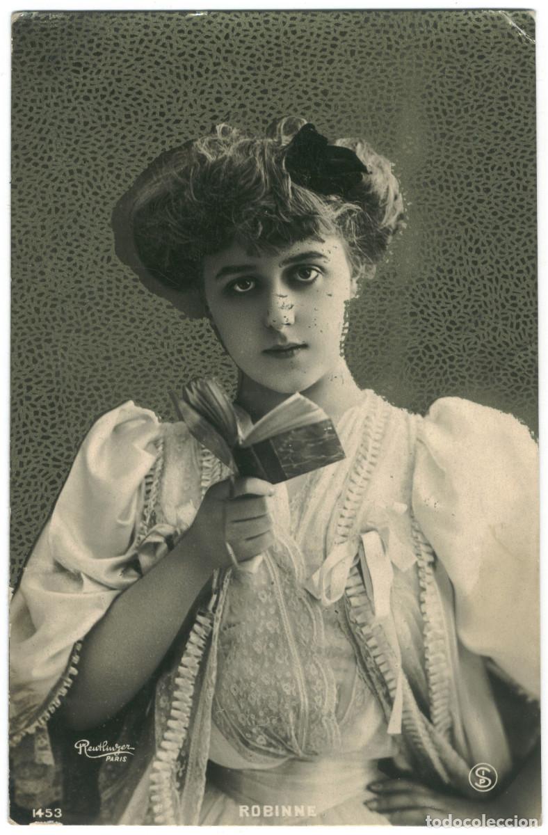 Postales: Actriz Belle &Eacute;poque ROBINNE, Gabrielle_SIP. 1453. Photo Reutlinger