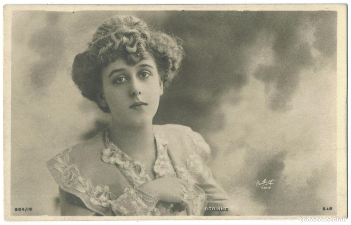 Postales: Actriz Belle &Eacute;poque ROBINNE, Gabrielle_SIP. 804-19. Photo Reutlinger