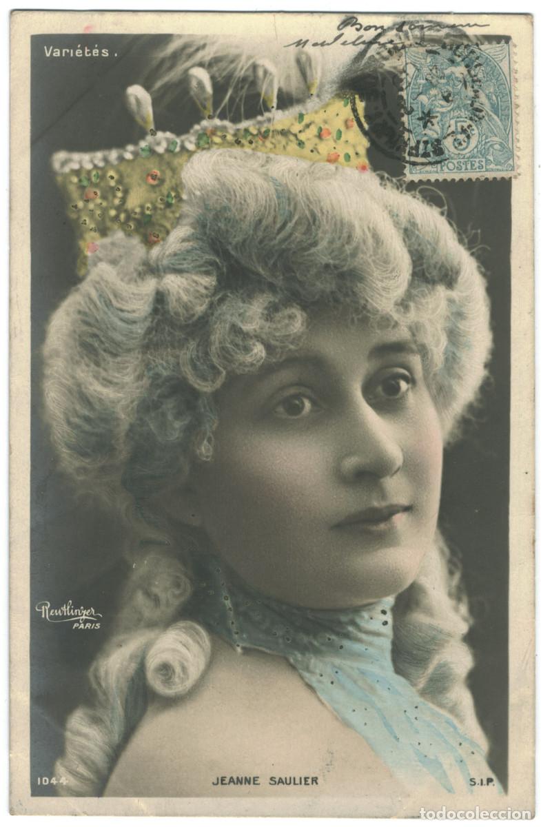 Postales: Actriz Belle &Eacute;poque SAULIER, Jeanne_SIP. 1044. Vari&eacute;t&eacute;s. Photo Reutlinger