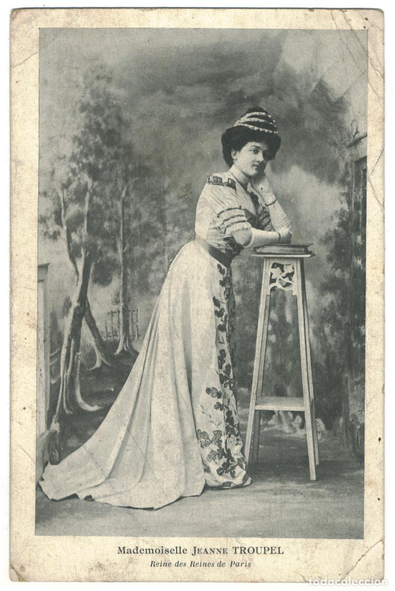 Postales: Actriz Belle &Eacute;poque TROUPEL, Jeanne_Sin datos. Reine des Reines de Paris