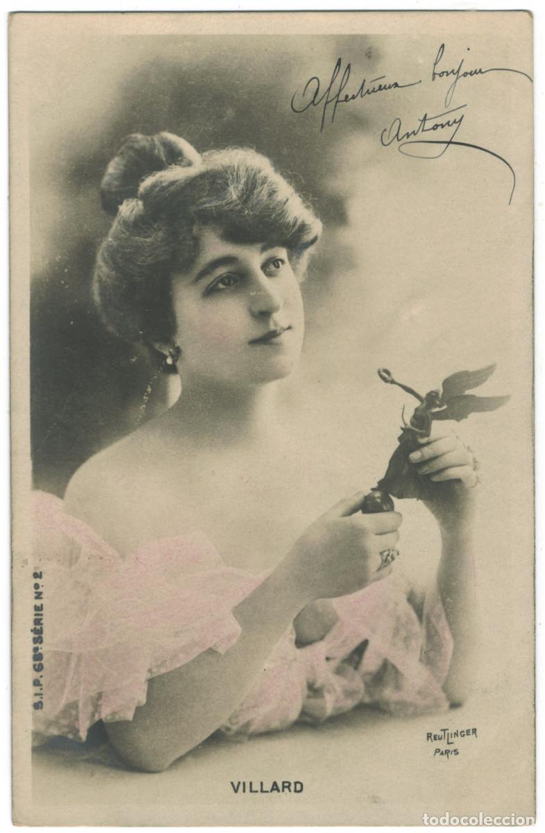 Postales: Actriz Belle &Eacute;poque VILLARD_SIP. 68-2. Photo Reutlinger