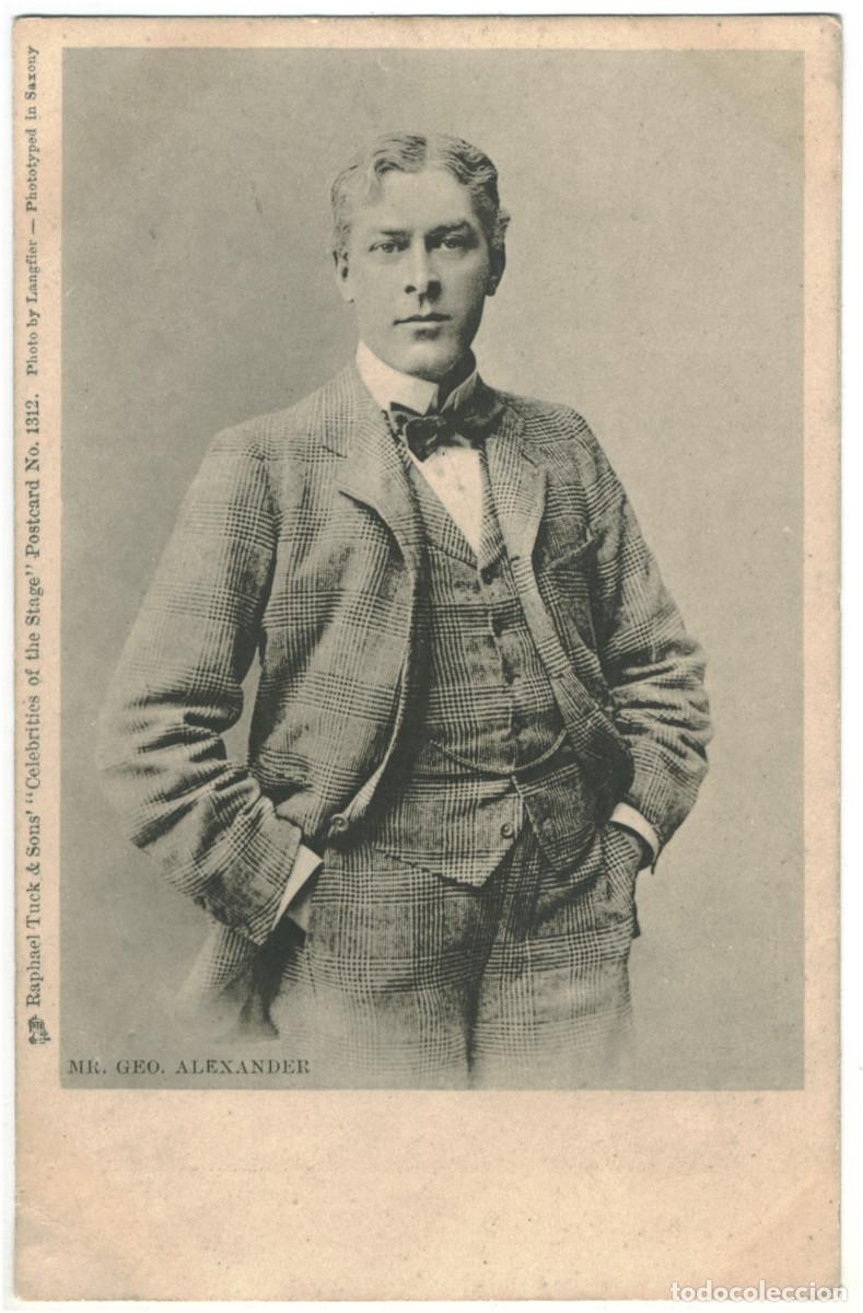 Postales: Actor eduardiano ALEXANDER, George_Raphael Tuck. Celebrities of the Stage. 1312. Photo Langfier