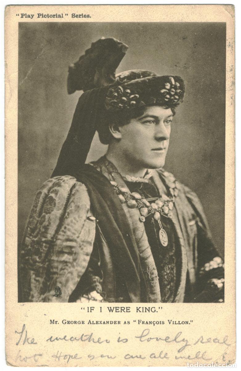 Postales: Actor eduardiano ALEXANDER, George_ Raphael Tuck. Play Pictorial; 6 A. As Fran&ccedil;ois Villon