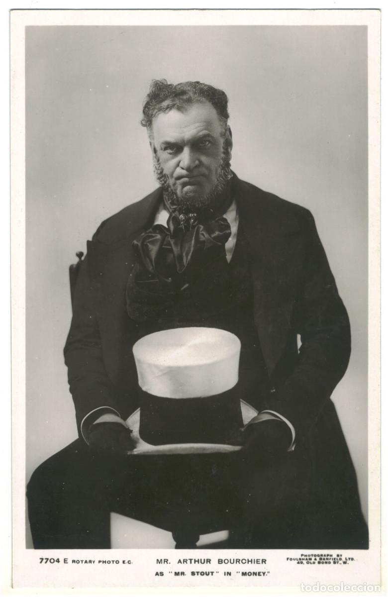 Postales: Actor eduardiano BOURCHIER, Arthur_Rotary; 7704 E. As Mr. Stout in Money. Photo Foulsham & Banfield