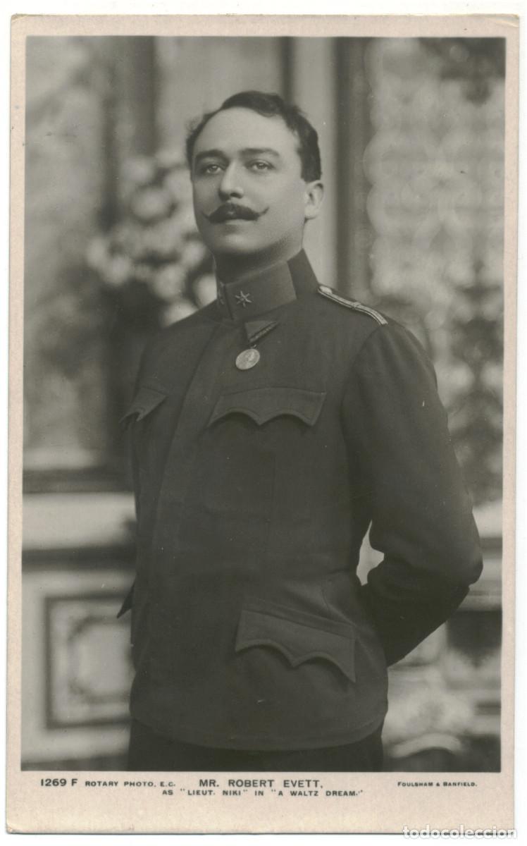 Postales: Actor eduardiano EVETT, Robert_Rotary. 1269 F. As Lieut Niki in A Waltz Dream. Photo Foulsham & Banf