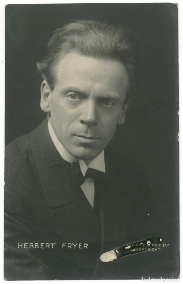 Postales: Actor FRYER, Herbert_Elliott & Fry