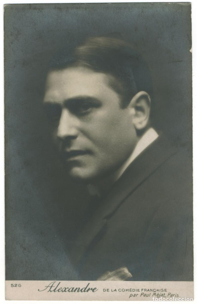 Postales: Actor ALEXANDRE_Paul M&eacute;jat. 526. De la Com&eacute;die Fran&ccedil;aise