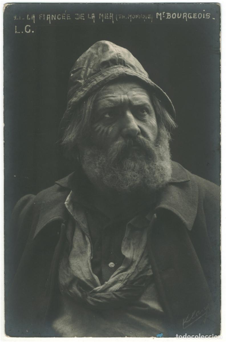 Postales: Actor BOURGEOIS, Mr._ L. C. Th&eacute;&acirc;tre Monaie_La fianc&eacute;e de la mer. Photo Klasy