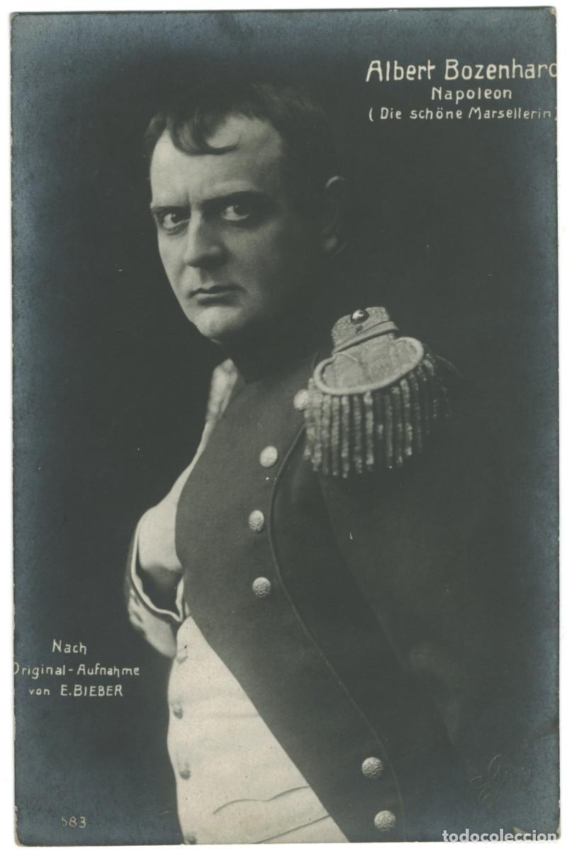 Postales: Actor BOZENHARD, Albert_Arthur L&ouml;he. 583. As Napoleon in Die sch&ouml;ne Marsellerin. Photo E. Bieber