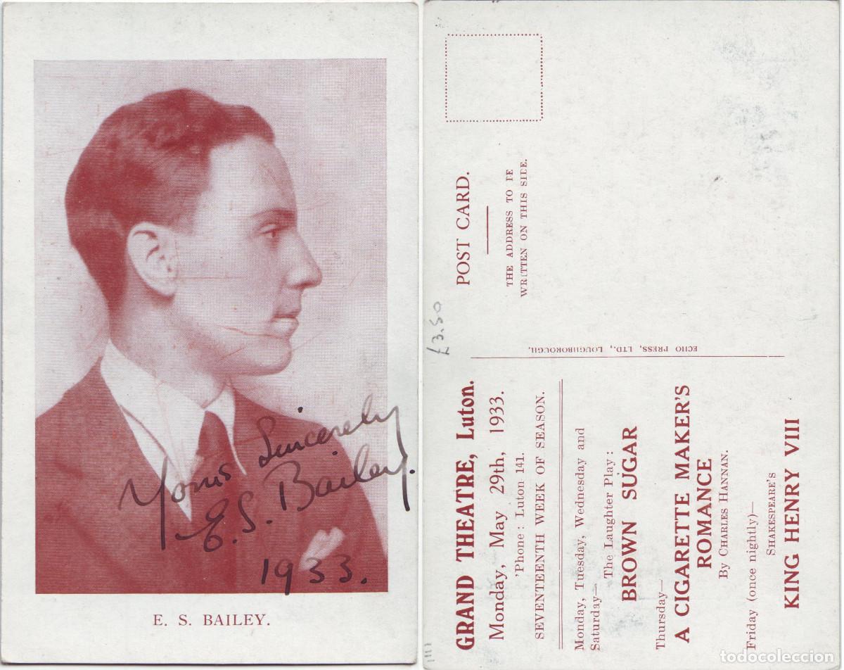 Postales: Actor BAILEY, E. S._Echo Press. At Grand Theatre (Luton). Signed (1933) Autograph Firmada