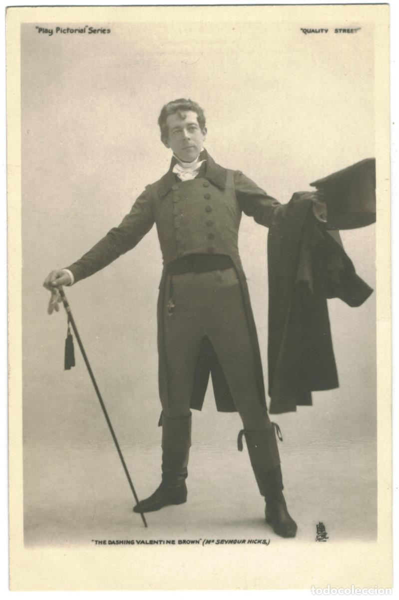 Postales: Actor HICKS, Seymour_Raphael Tuck (Play Pictorial; 3A). In The Dashing Valentine Brown