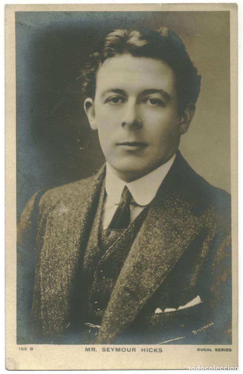 Postales: Actor HICKS, Seymour_Ducal. 155 B. Photo Biograph