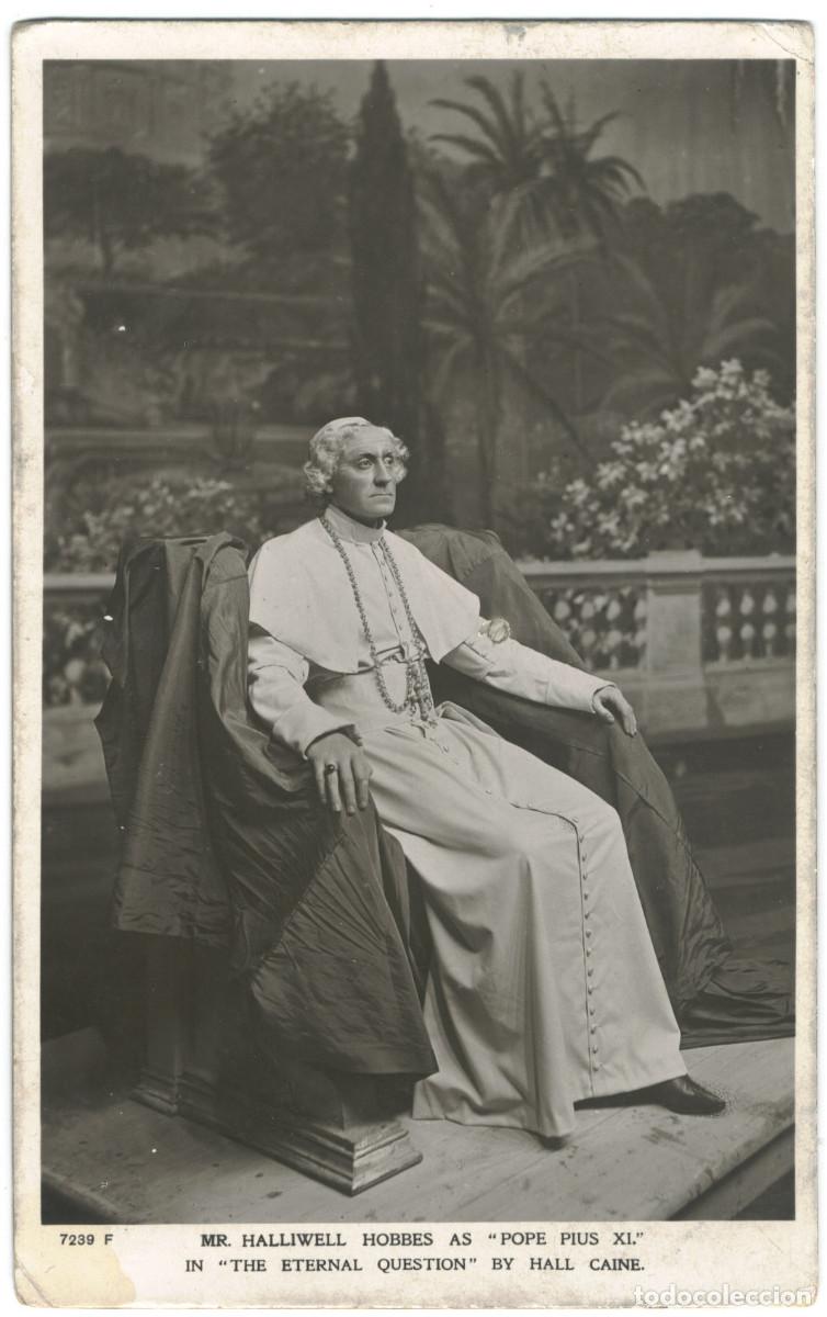 Postales: Actor HOBBES, Halliwell_Sin datos; 7239 F. As Pope Pius XI in The Eternal Question. Photo Hall Caine