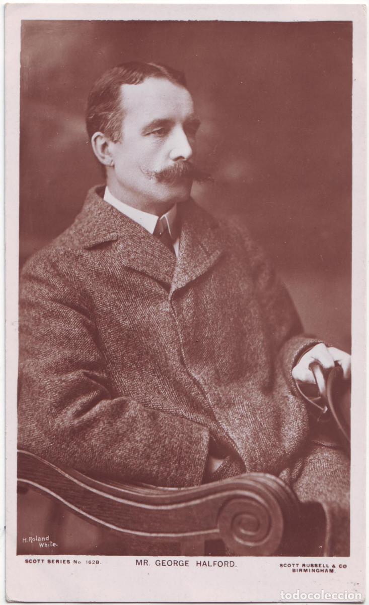 Postales: Actor HALFORD, George_Scott Russell (Scott; 1628). Photo H. Roland White