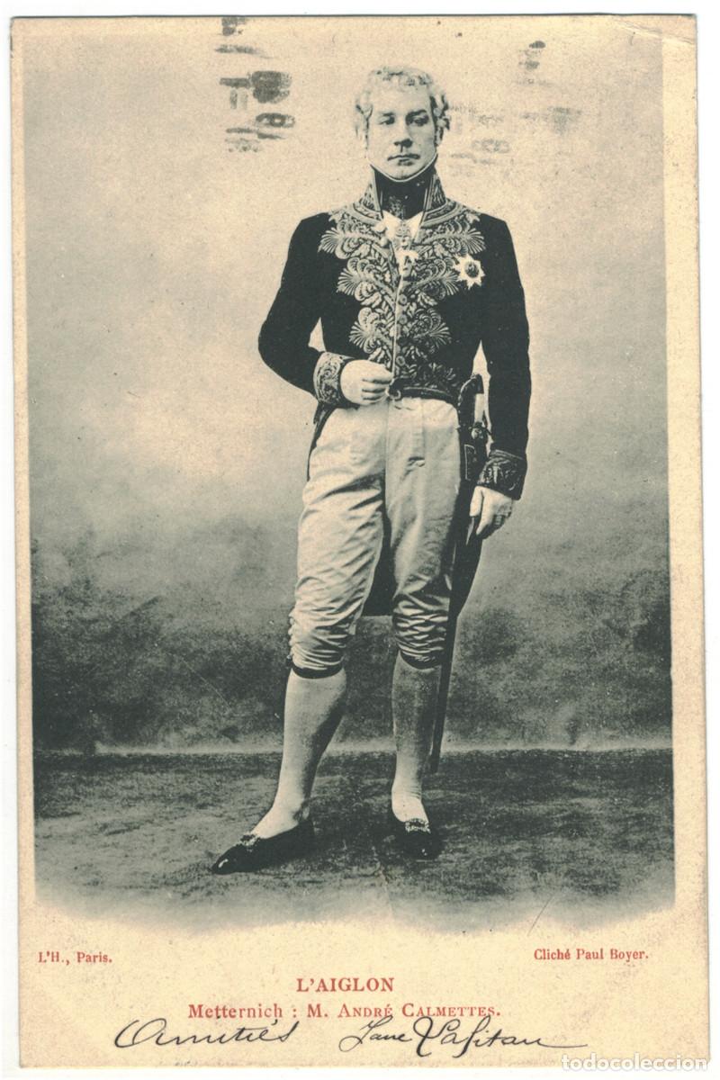 Postales: Actor CALMETTES, Andr&eacute;_LH. As Metternich in L'Aiglon. Photo Paul Boyer