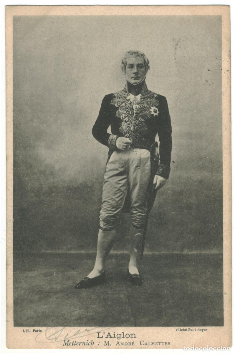 Postales: Actor CALMETTES, Andr&eacute;_LH. As Metternich in L'Aiglon. Photo Paul Boyer