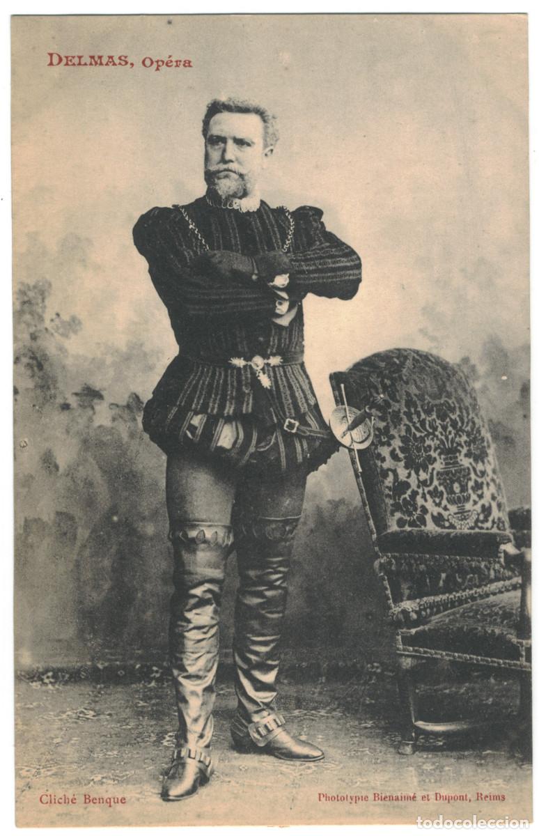 Postales: Actor DELMAS, J. F._Bienaim&eacute; & Dupont. Op&eacute;ra. Photo Benque. Op&eacute;ra